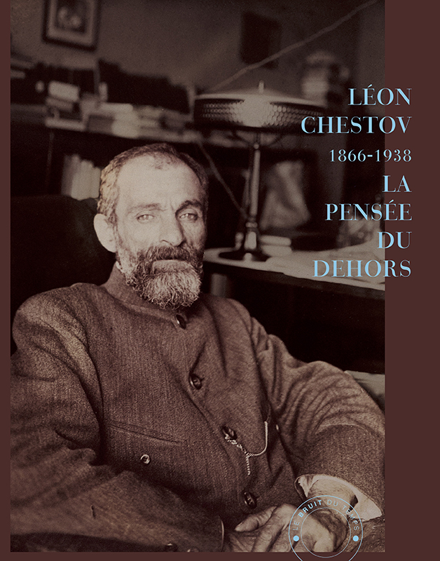 Léon Chestov (1866-1938) - La Pensée du dehors